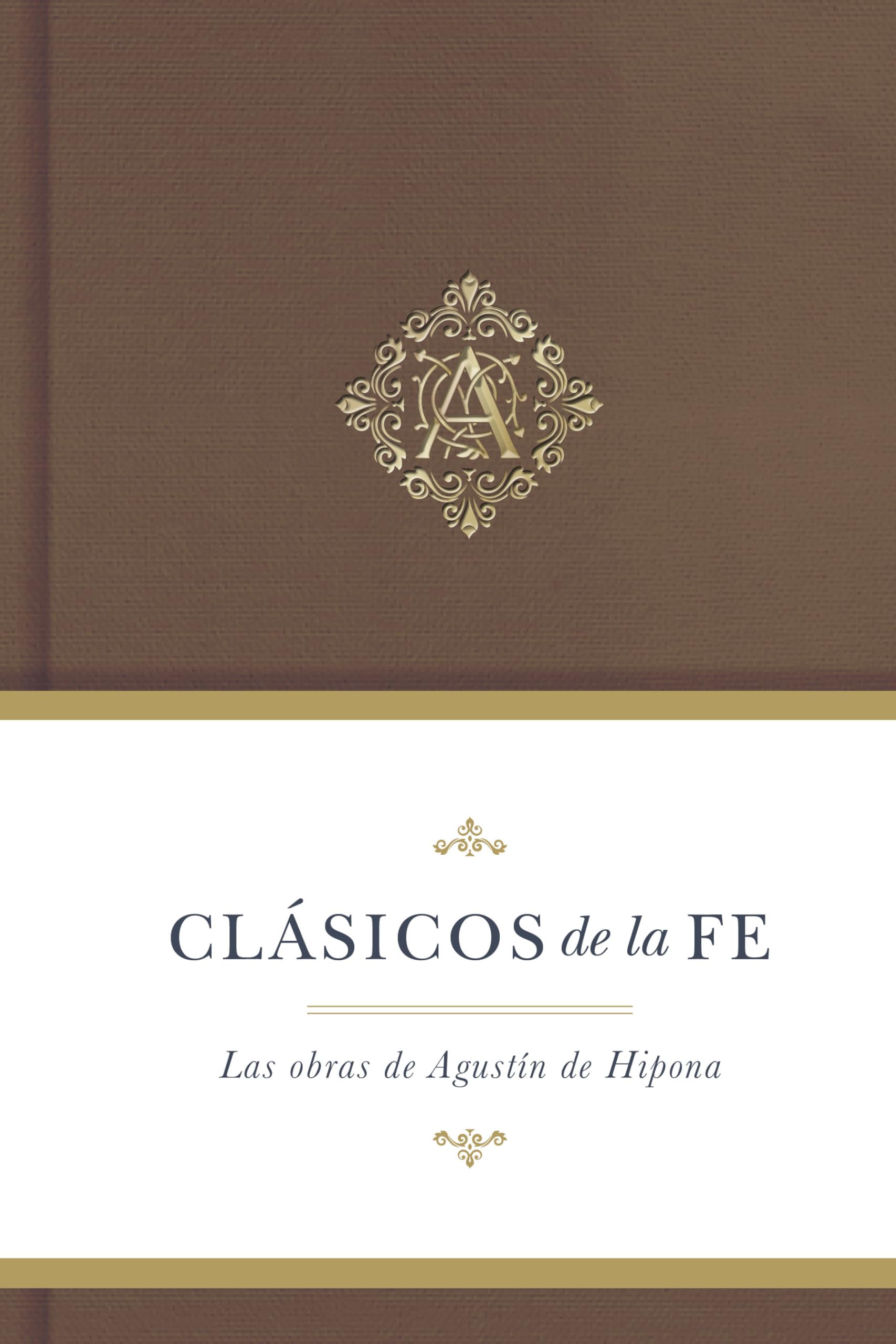 Clásicos de la fe: Augustine of Hippo (Classics of the Faith
