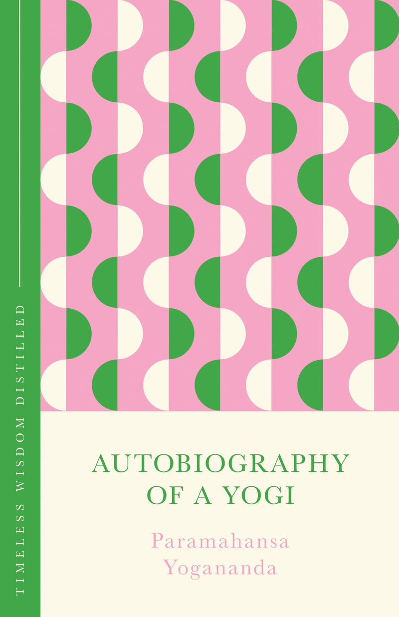 Autobiography of a Yogi (The Concise Classic)