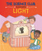 The Science Club Investigates: Light