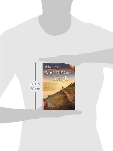 When the Going Gets Tough: Finding Hope and Joy in Our Trials (Discovery Bible Study