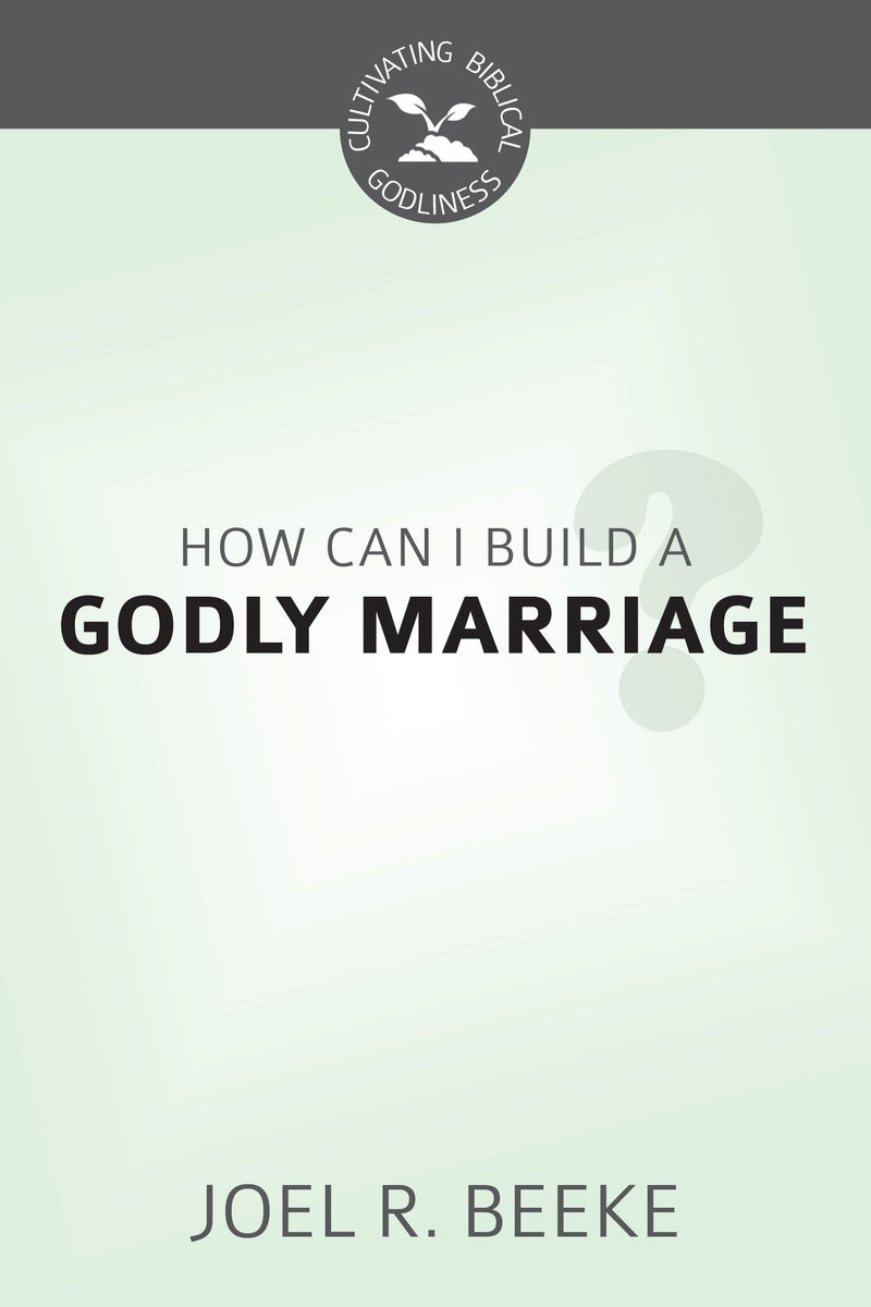 How Can We Build a Godly Marriage?