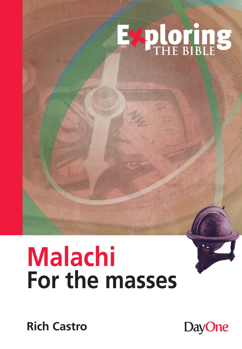 Exploring Malachi: For the masses (Exploring The Bible