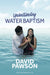 Understanding Water Baptism