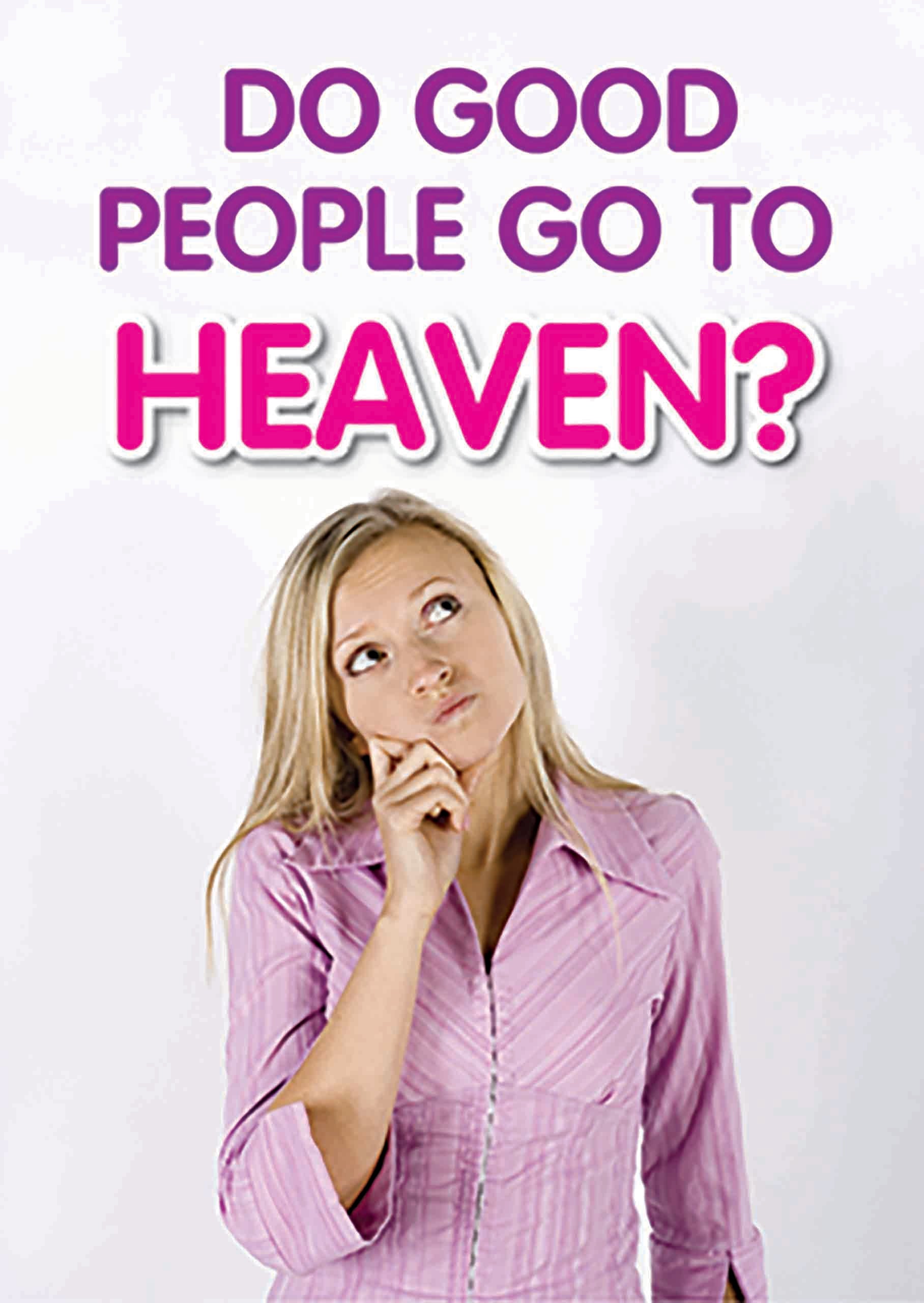 Do Good People go to Heaven