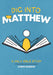 Dig Into Matthew: A bible Study Guide