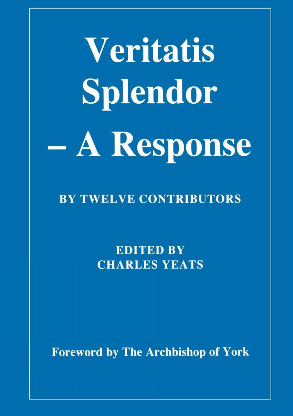 Veritatis Splendor: A Response