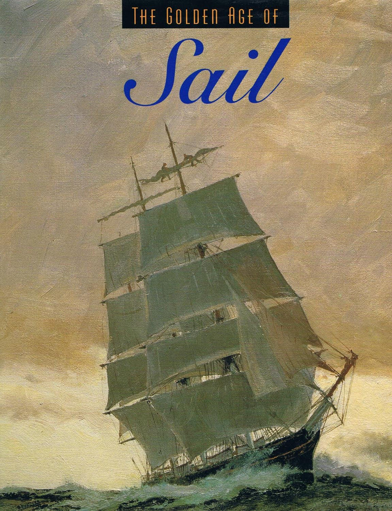 The Golden Age of Sail (Golden Age of Transport) (Golden Age of Transportation