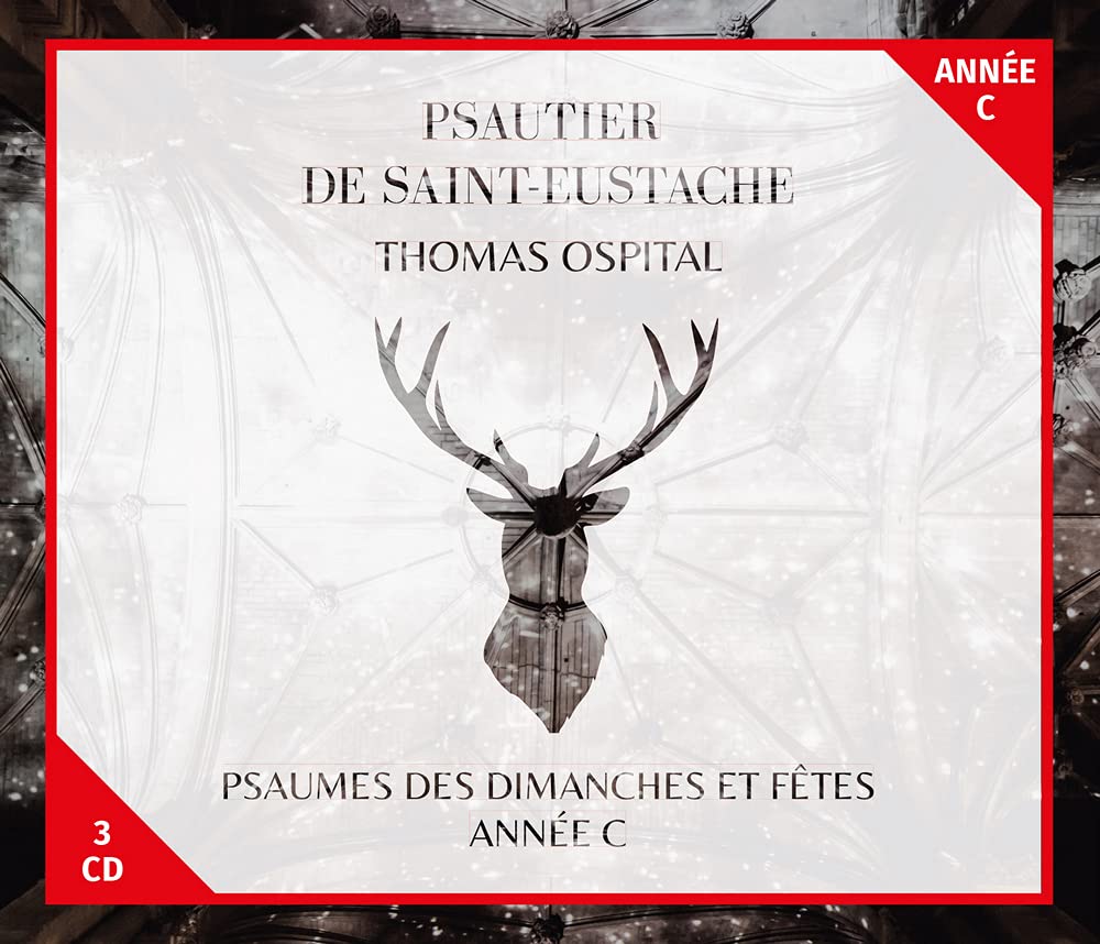 Psaumes Mis En Musique Par Thomas Ospital - Psautier De Saint-Eustache - Psaumes Des Dimanches Et Fetes, Annee C