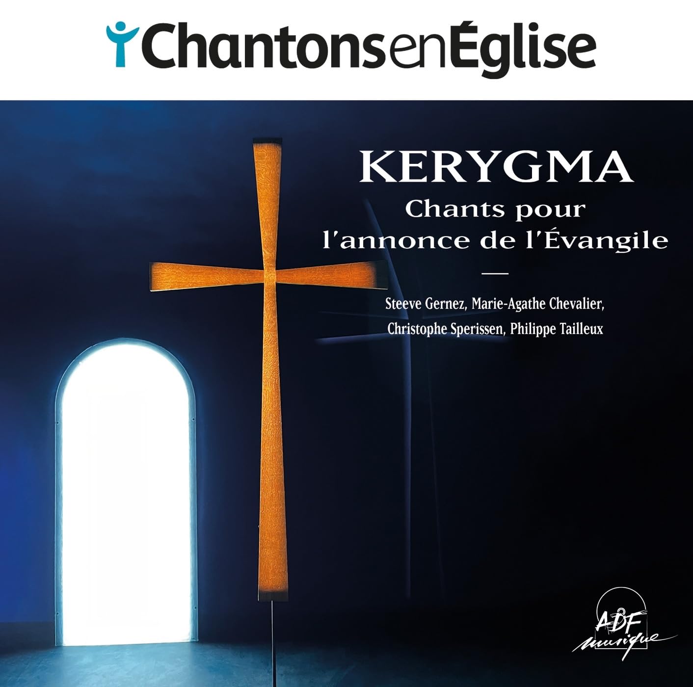 Chantons en Église - KERYGMA : Chants pour l’annonce de l’Évangile