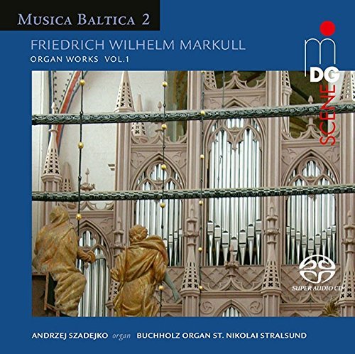Friedrich Wilhelm Markull: Organ Works