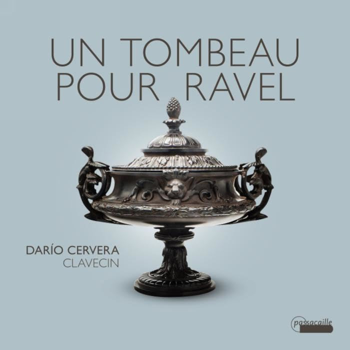 Darío Cervera: Un Tombeau Pour Ravel
