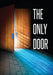 The Only Door