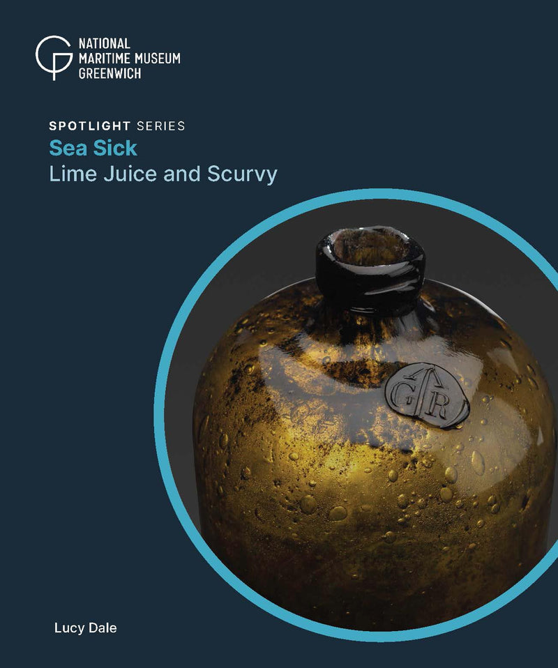 Sea Sick: Lime Juice and Scurvy (Spotlight series