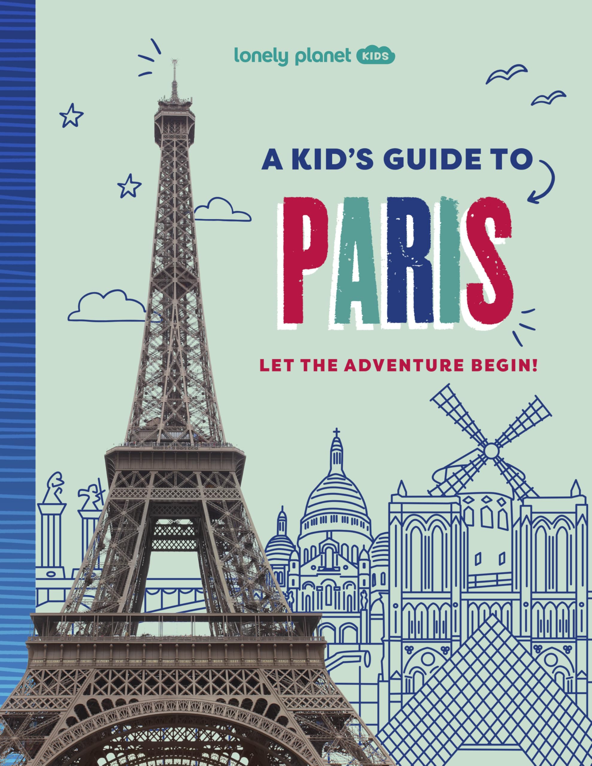 Lonely Planet Kids A Kid's Guide to Paris