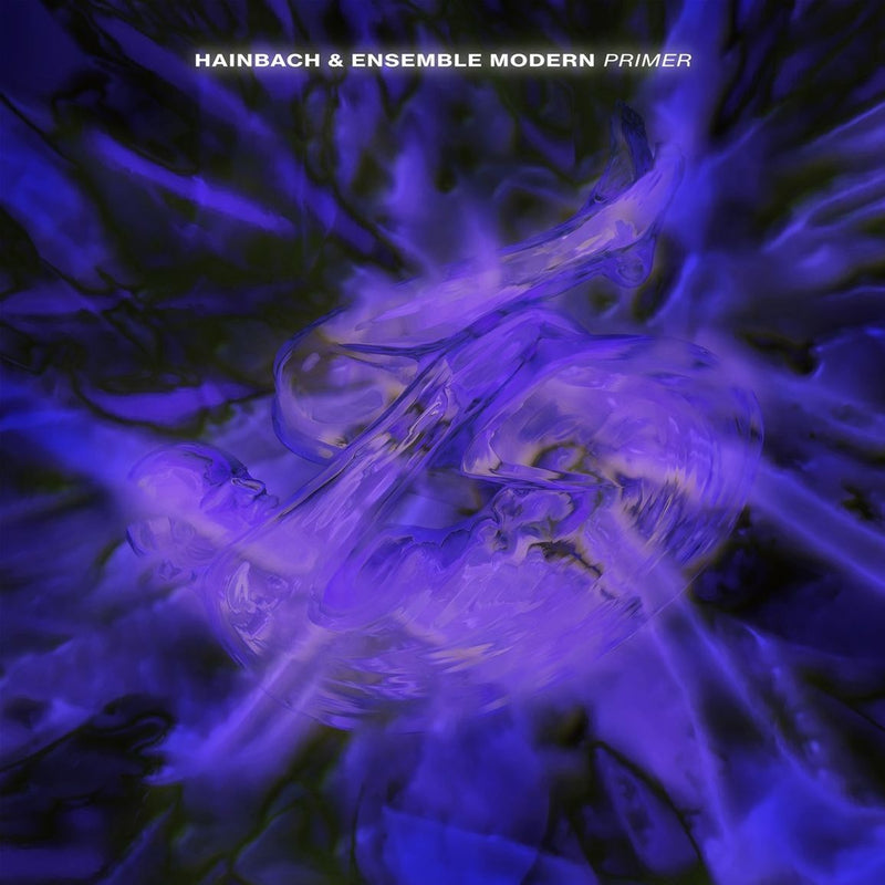 Hainbach & Ensemble Modern: Primer