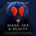 Birds, Sex and Beauty