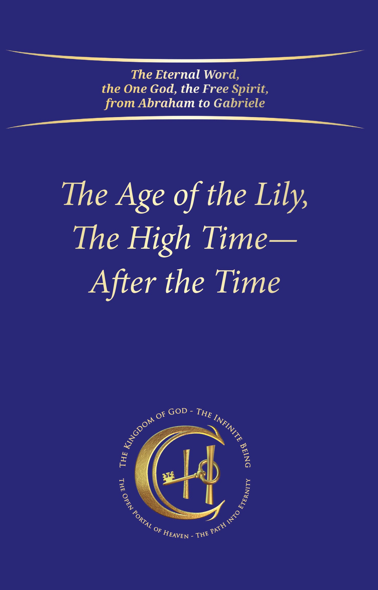The Age of the Lily, The High Time – After the Time