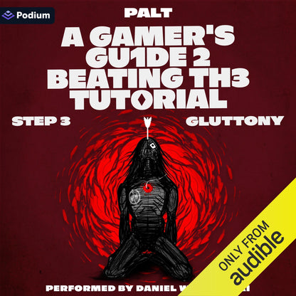 Step 3: Gluttony: A LitRPG Adventure (Gamer's Guide to Beating the Tutorial