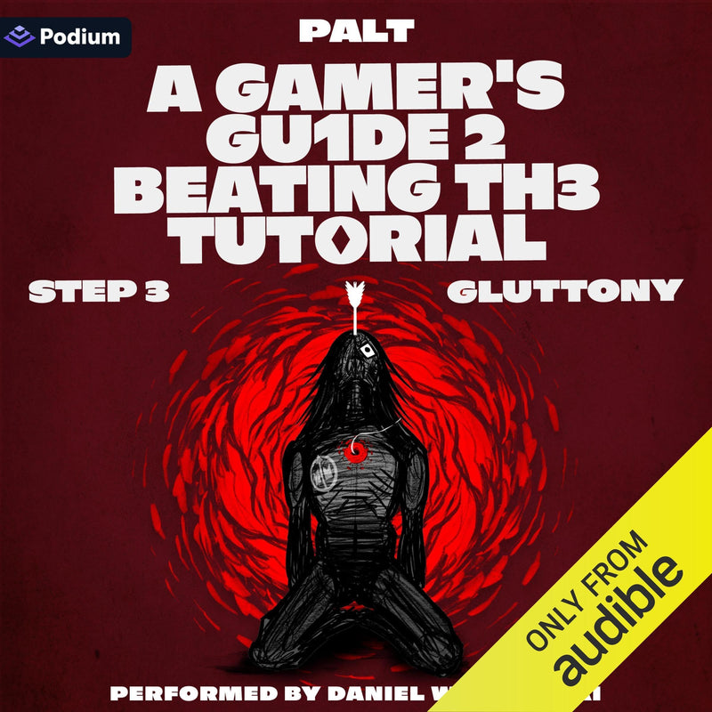 Step 3: Gluttony: A LitRPG Adventure (Gamer's Guide to Beating the Tutorial