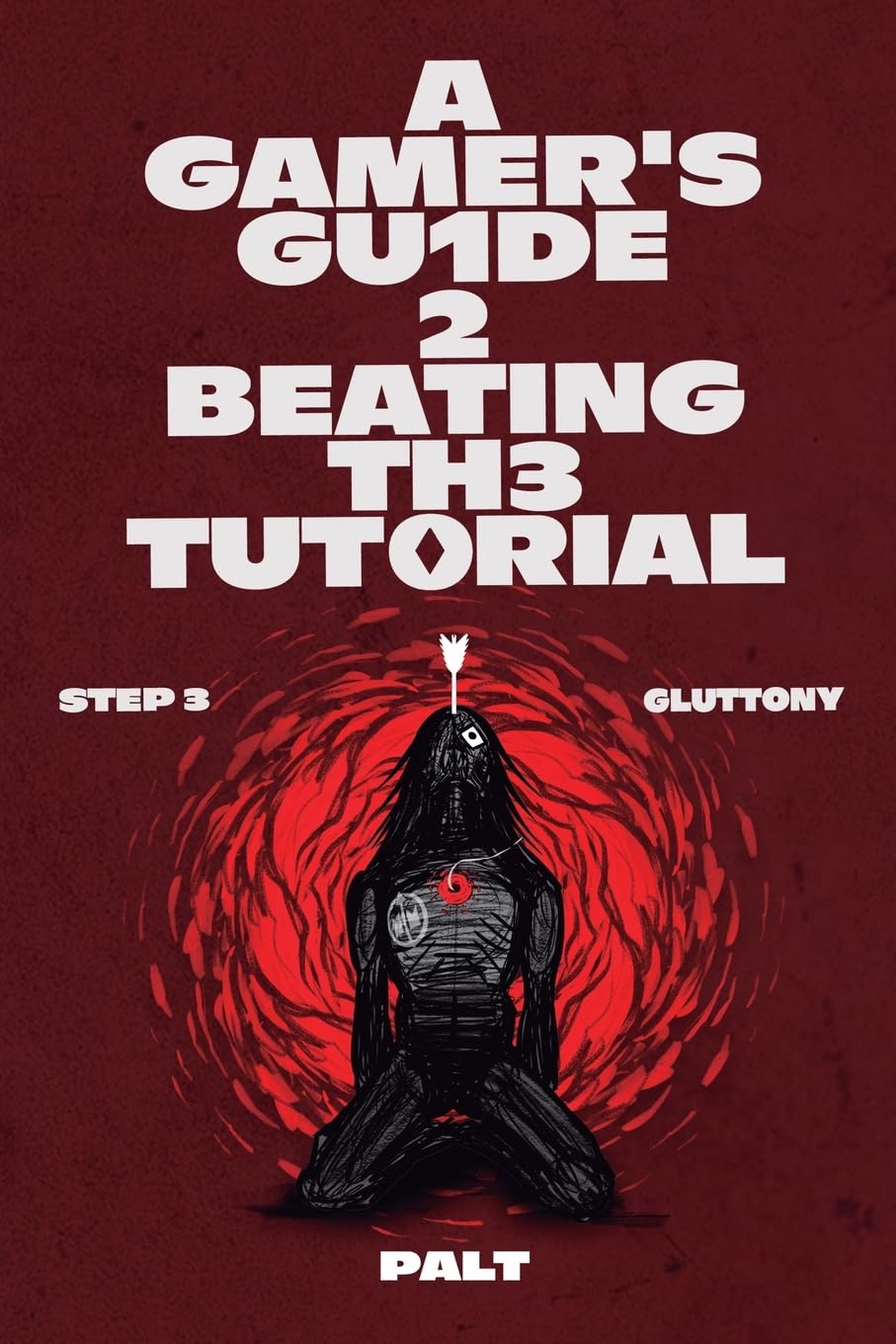 Step 3: Gluttony: A LitRPG Adventure (Gamer's Guide to Beating the Tutorial