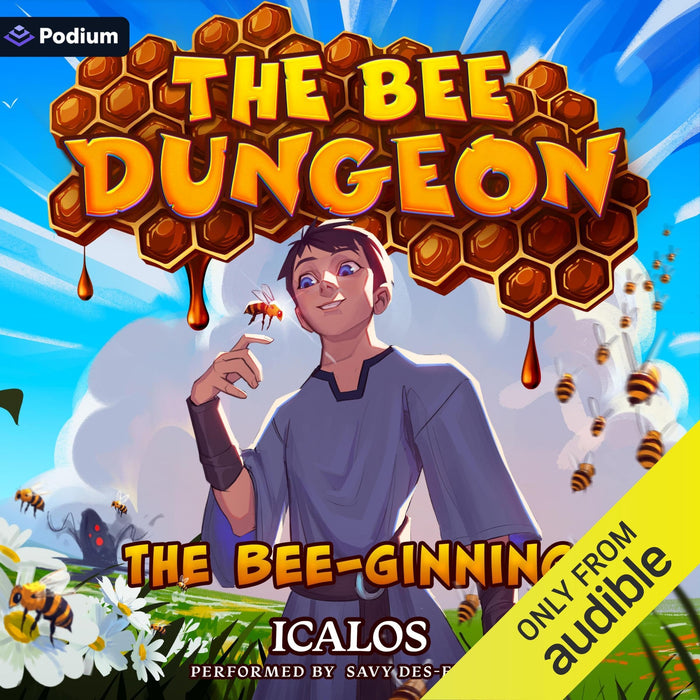 The Bee-ginning: A Dungeon-Core LitRPG: 1 (Bee Dungeon