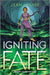Igniting Fate