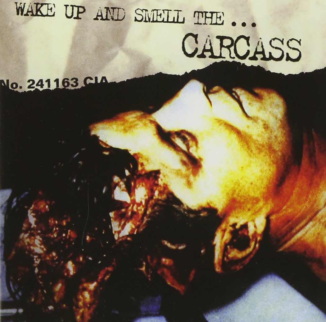 Wake Up & Smell the Carcass
