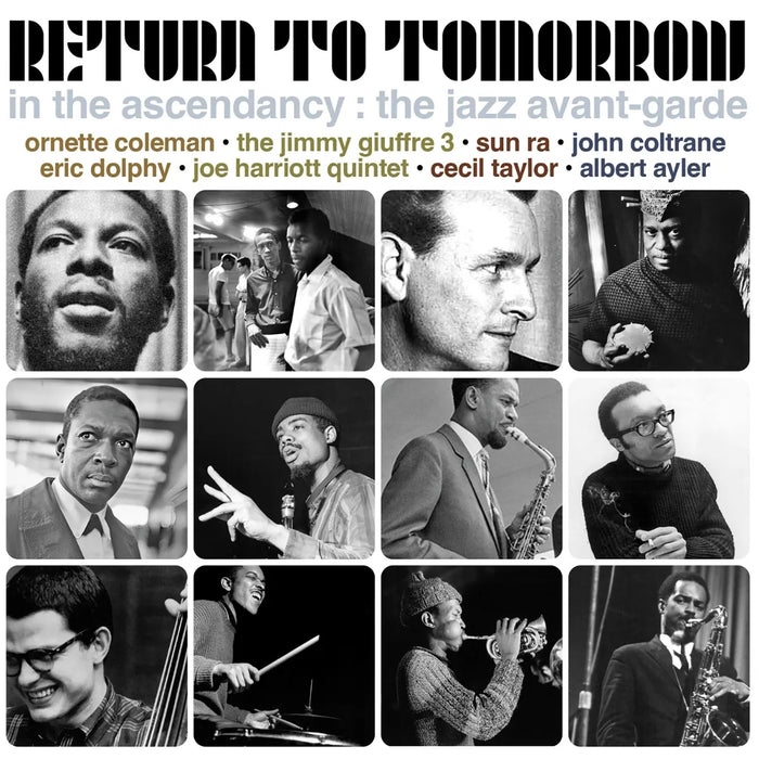 Return to Tomorrow: In the Ascendancy: The Jazz Avant-garde