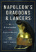 Napoleon’s Dragoons and Lancers