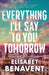 Everything I'll Say to You Tomorrow