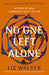No One Left Alone