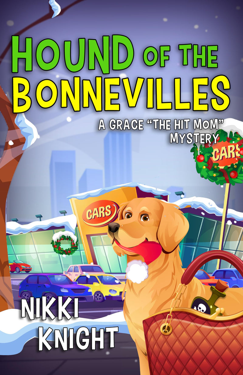 Hound of the Bonnevilles: A Grace "the Hit Mom" Mystery: 2 (Grace "the Hit Mom" Mysteries, 2