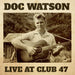 Live at Club 47