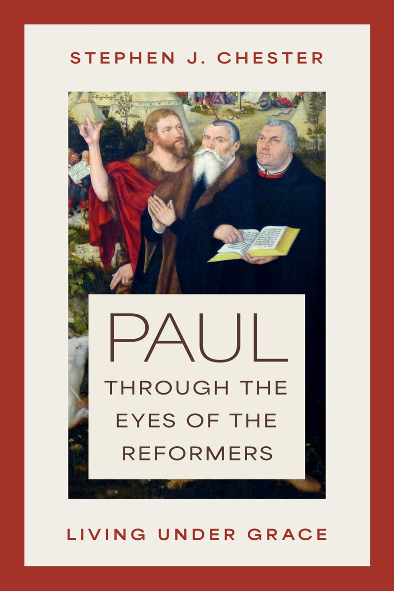 Paul Through the Eyes of the Reformers