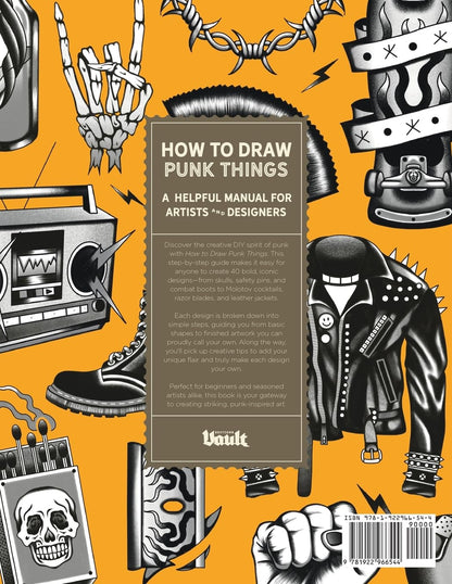 How to Draw Punk Things: A Step-by-Step Guide to Drawing Cool, Punk-Inspired Designs (Vault Editions' How To Draw Series: A Step-By-Step Guide for Beginners