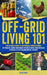 Off-Grid Living 101