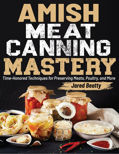 Amish Meat Canning Mastery
