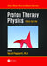 Proton Therapy Physics