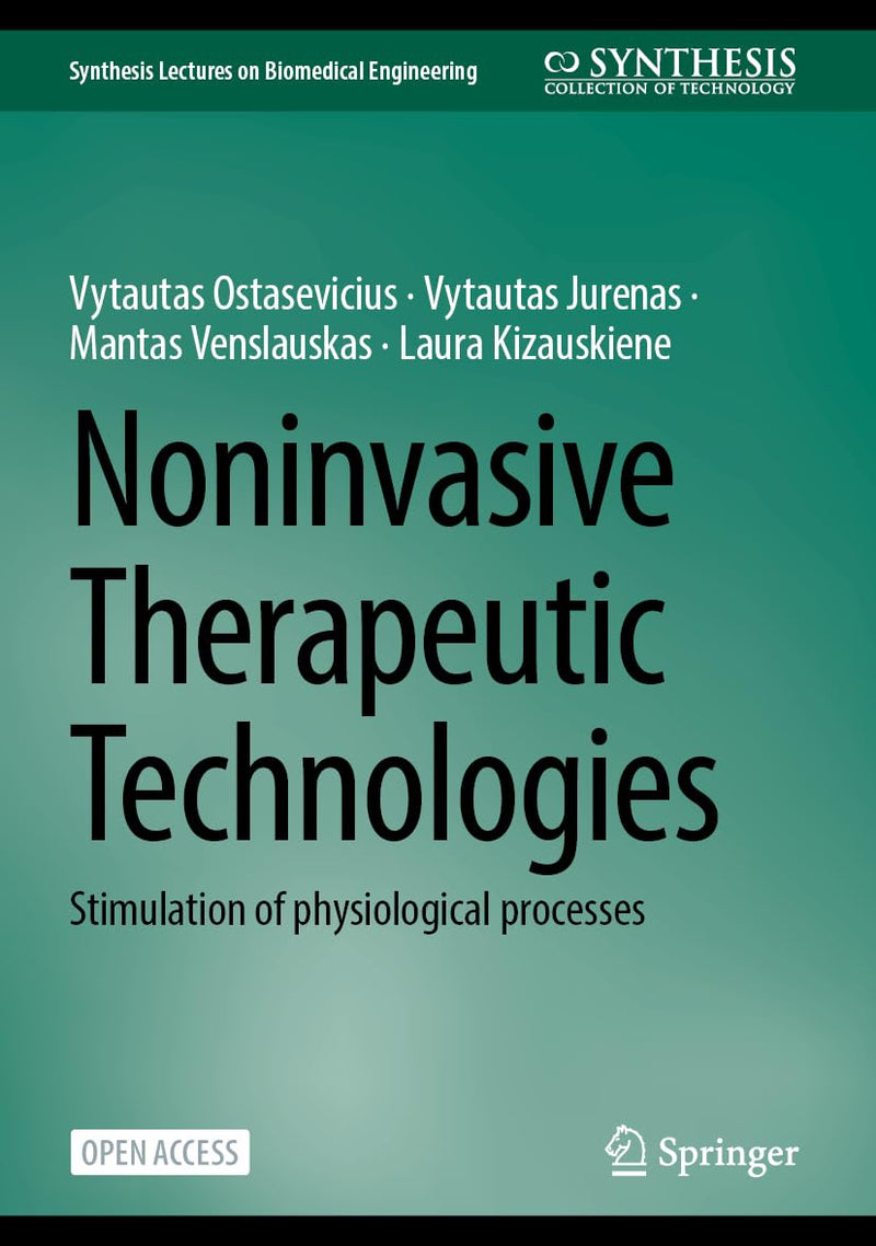 Noninvasive Therapeutic Technologies: Stimulation of Physiological Processes (Synthesis Lectures on Biomedical Engineering