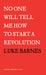 No One Will Tell Me How to Start a Revolution (Oberon Modern Plays