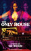 The Only House