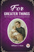 For Greater ThingsThe Story of Saint Stanislaus Kostka (Edition2023