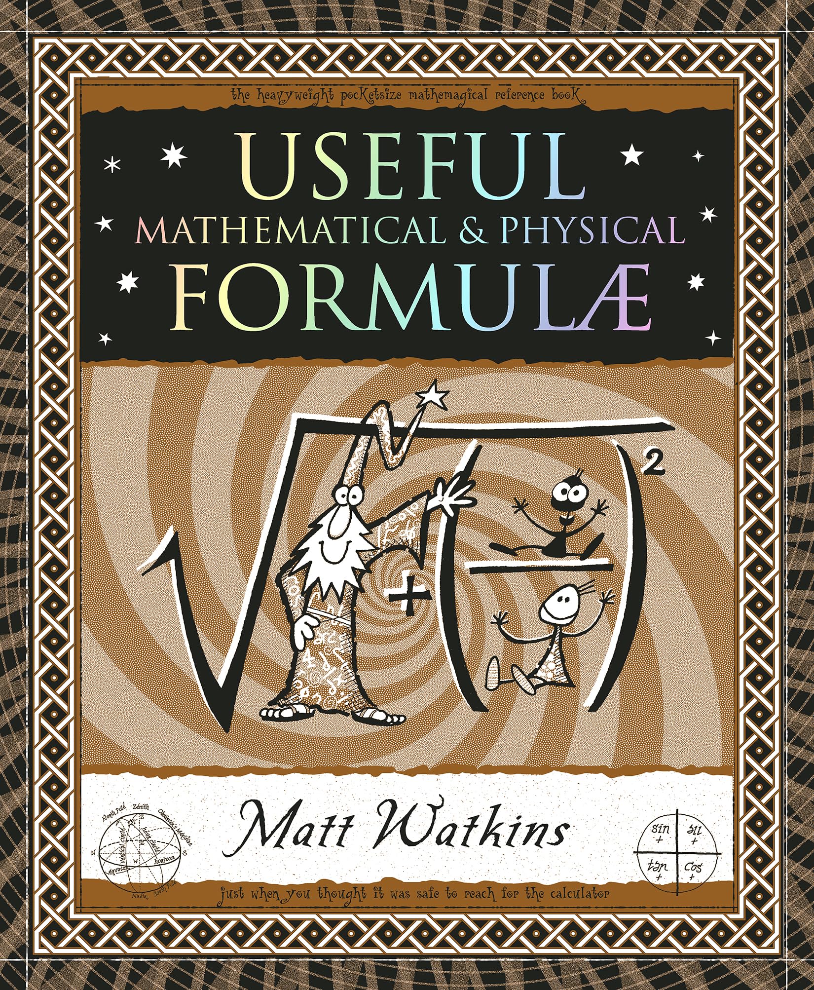 Useful Formulae: Mathematical & Physical (Wooden Books North America Editions