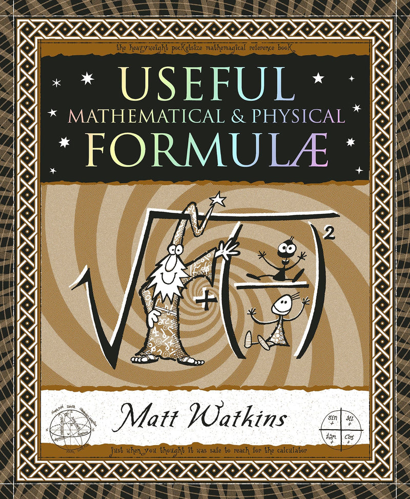 Useful Formulae: Mathematical & Physical (Wooden Books North America Editions