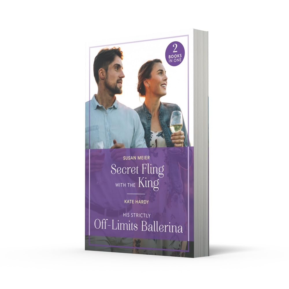 Secret Fling With The King / His Strictly Off-Limits Ballerina: Secret Fling with the King / His Strictly Off-Limits Ballerina (If the Fairy Tale Fits…