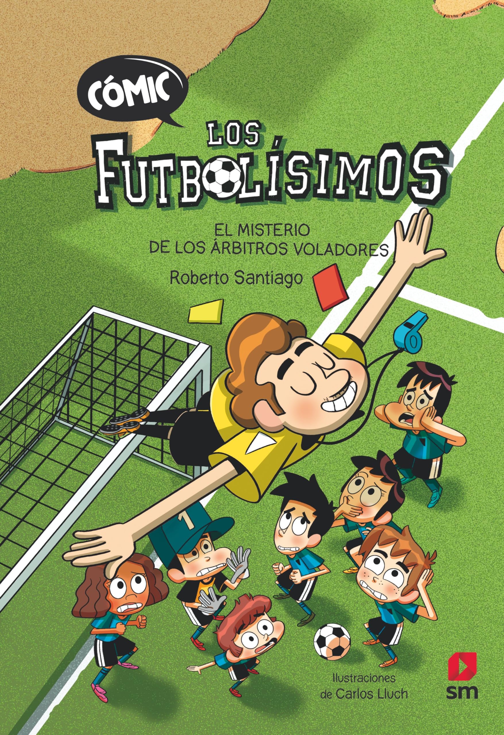 Comic Los Futbolisimos 1: El misterio de los arbitros voladores