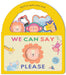 We Can Say Please: My First Peek-A-Boo Book: Board Book with Handle (Baby's World