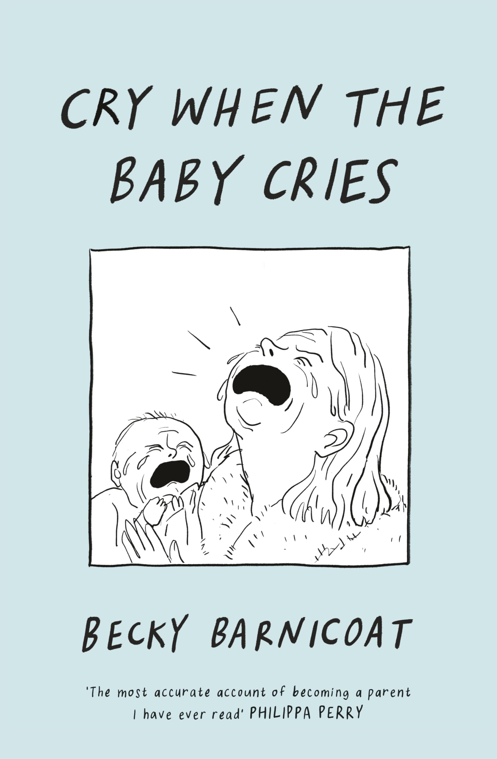 Cry When the Baby Cries