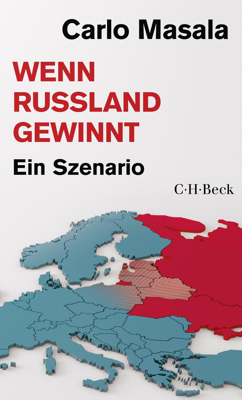 Wenn Russland gewinnt: Ein Szenario (Beck Paperback