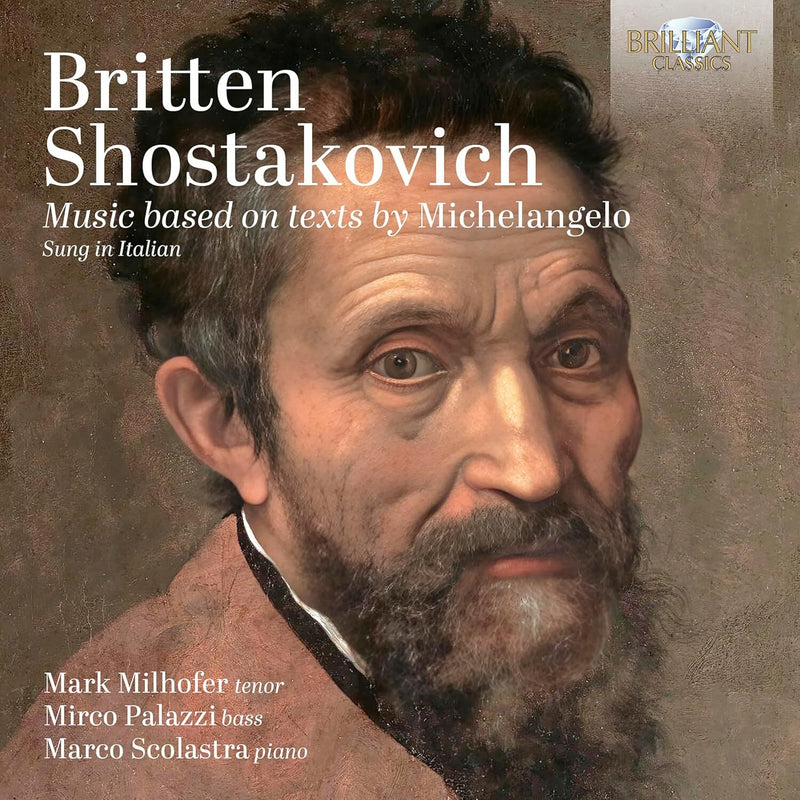 Britten/Shostakovich: Music Based On Texts By Michelangelo